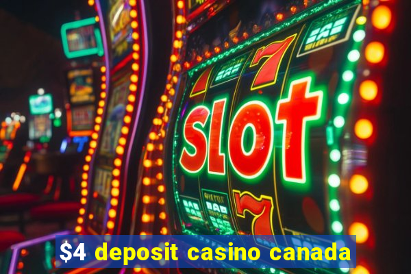 $4 deposit casino canada