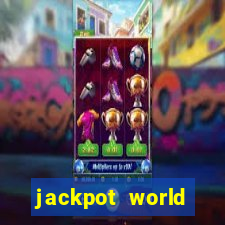 jackpot world casino games