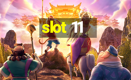 slot 11