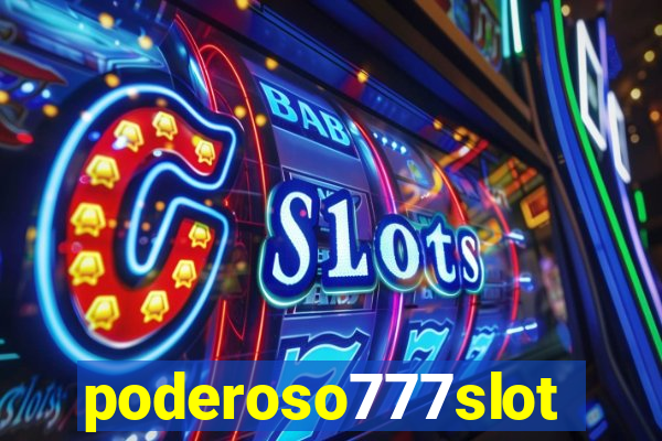 poderoso777slots