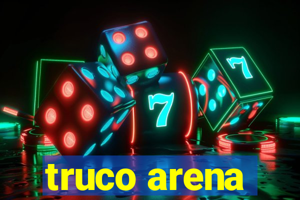 truco arena