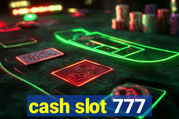 cash slot 777