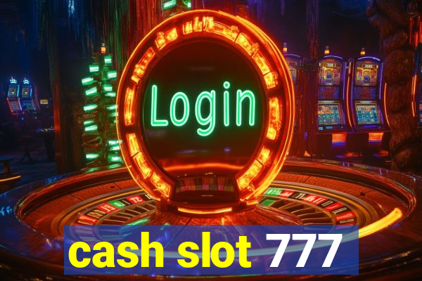 cash slot 777