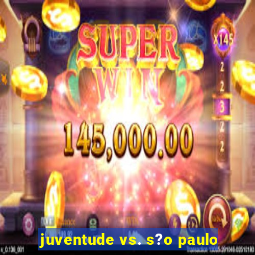 juventude vs. s?o paulo