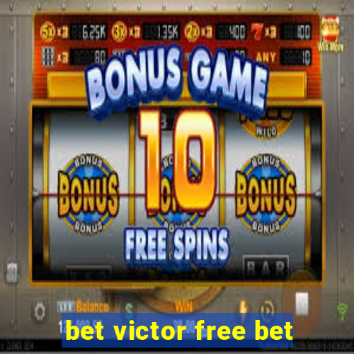 bet victor free bet