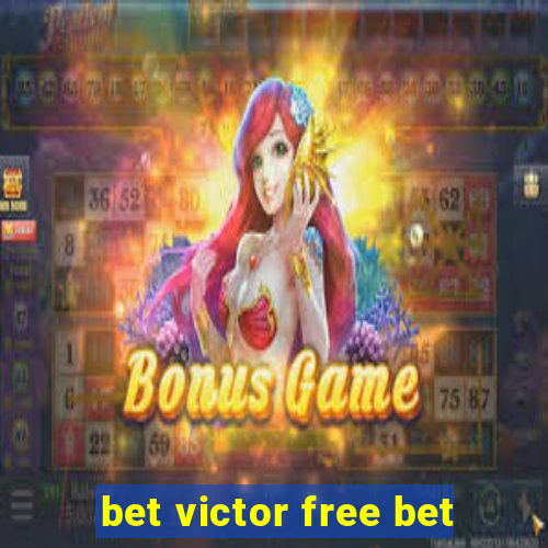 bet victor free bet