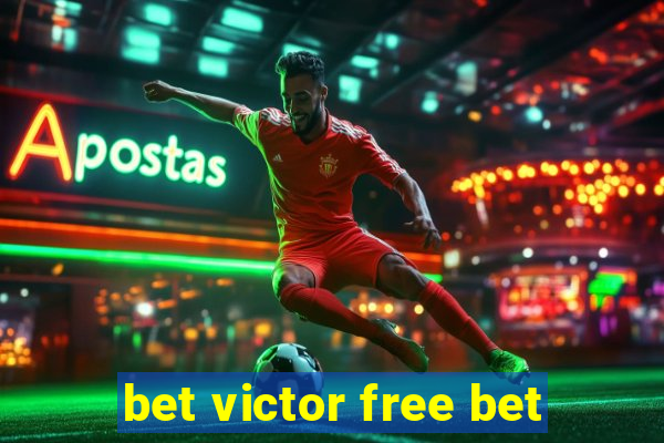 bet victor free bet