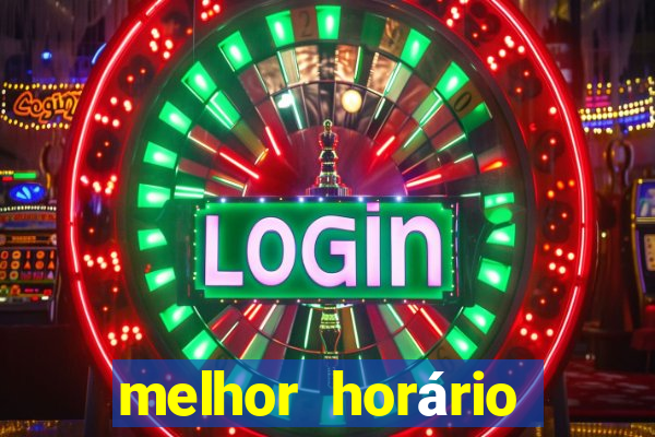 melhor horário para jogar fortune ox de manh?