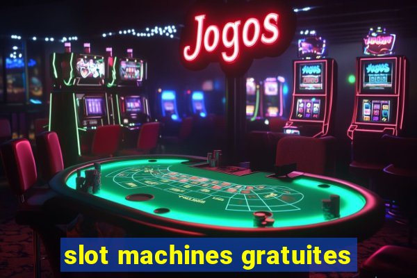 slot machines gratuites