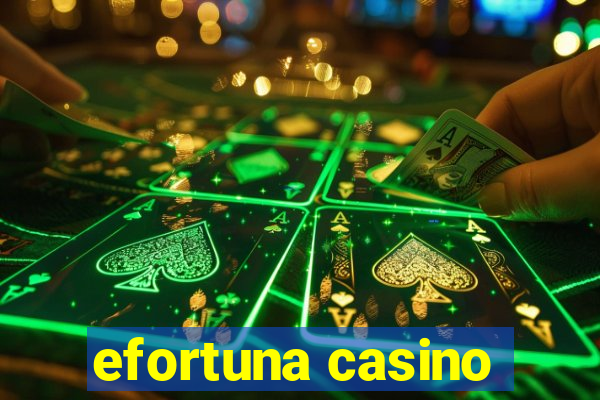 efortuna casino