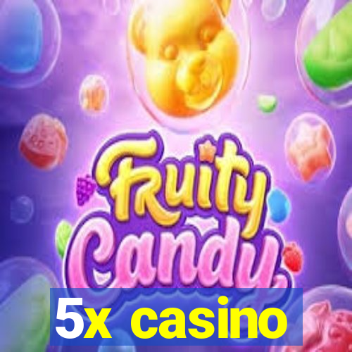 5x casino