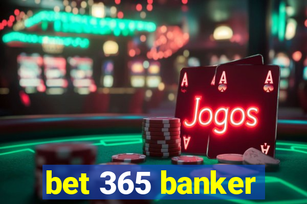 bet 365 banker