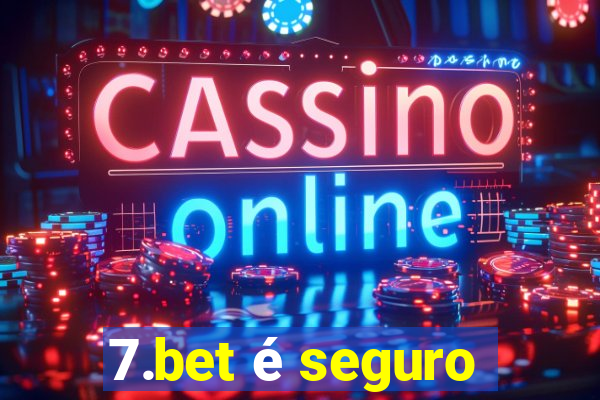 7.bet é seguro