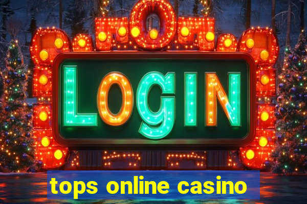 tops online casino