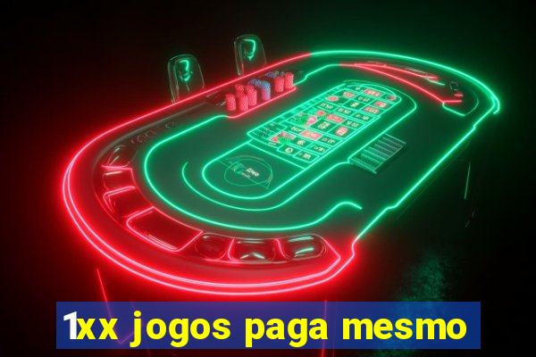 1xx jogos paga mesmo