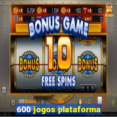 600 jogos plataforma