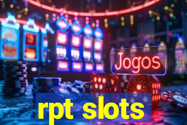 rpt slots