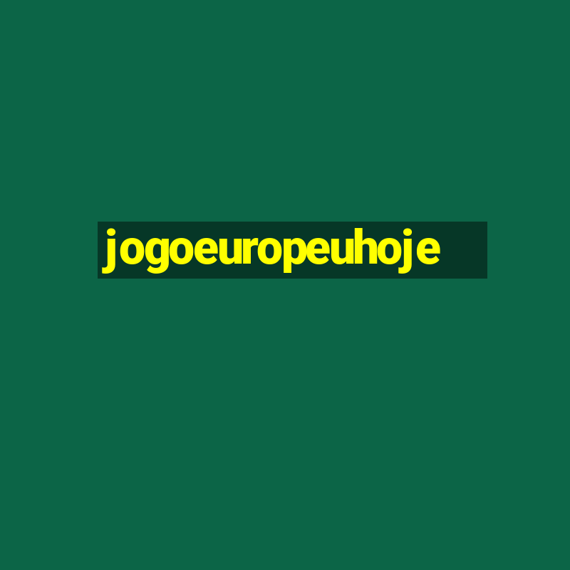 jogoeuropeuhoje