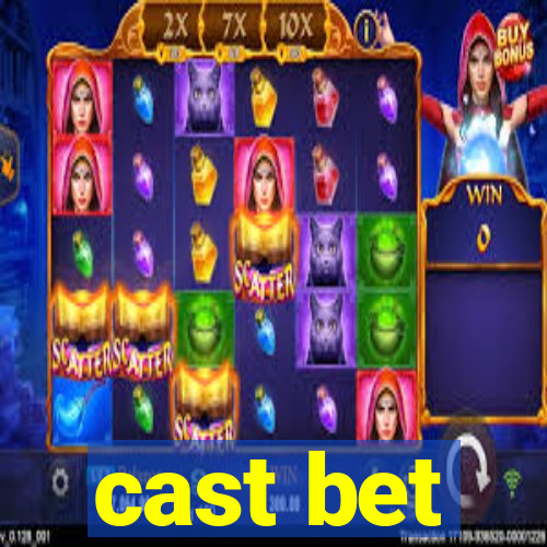 cast bet