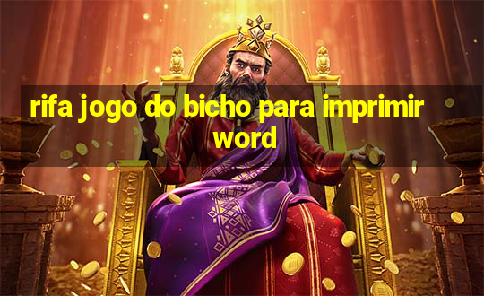 rifa jogo do bicho para imprimir word