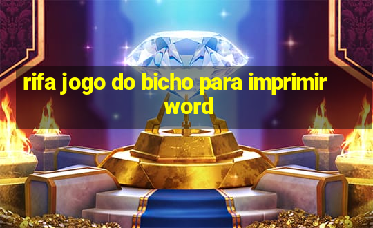 rifa jogo do bicho para imprimir word