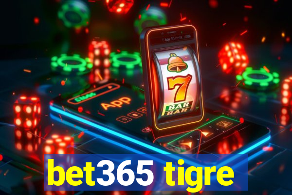 bet365 tigre