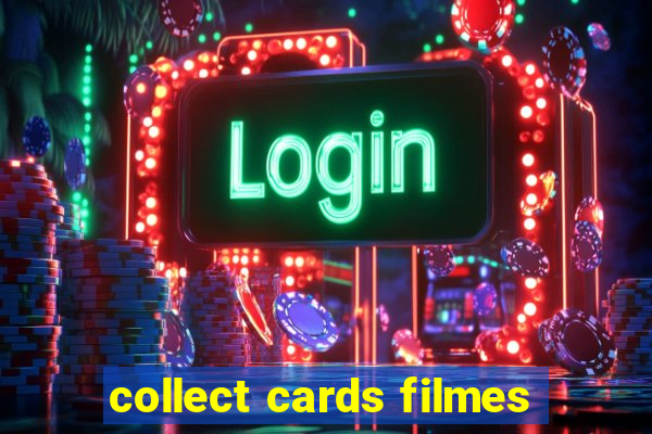 collect cards filmes