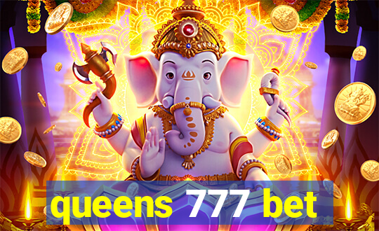 queens 777 bet