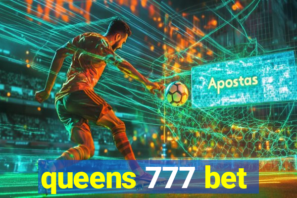 queens 777 bet