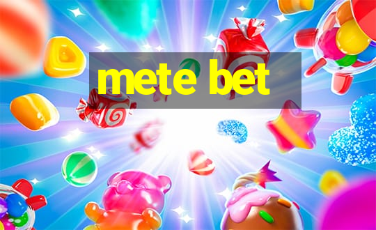 mete bet