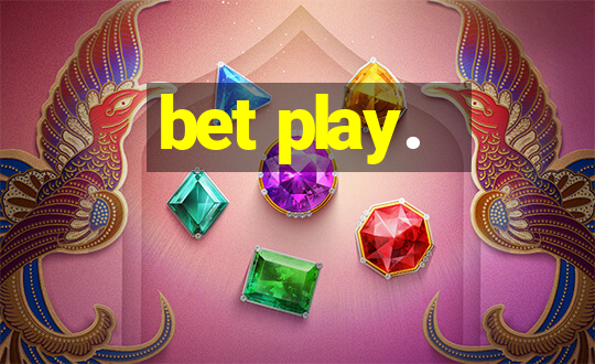 bet play.