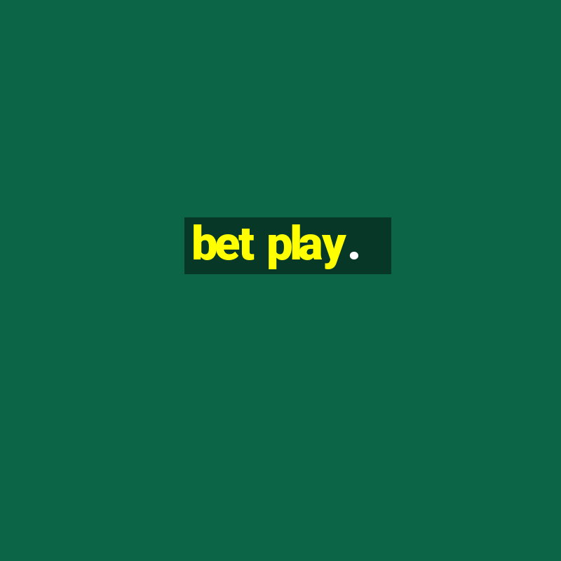 bet play.