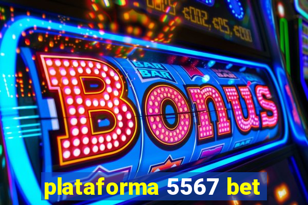 plataforma 5567 bet