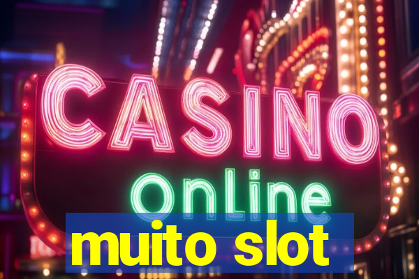 muito slot