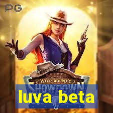 luva beta