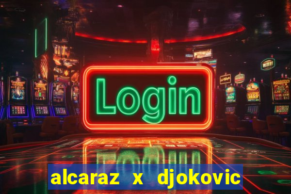 alcaraz x djokovic onde assistir