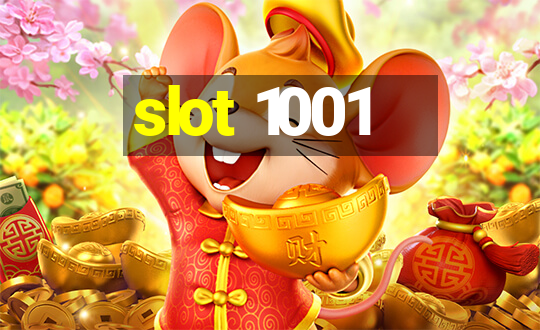 slot 1001