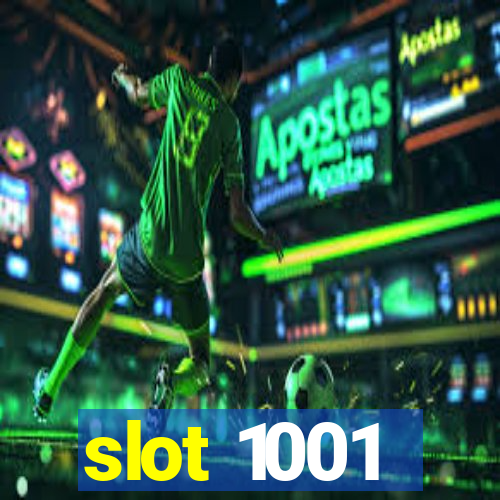 slot 1001