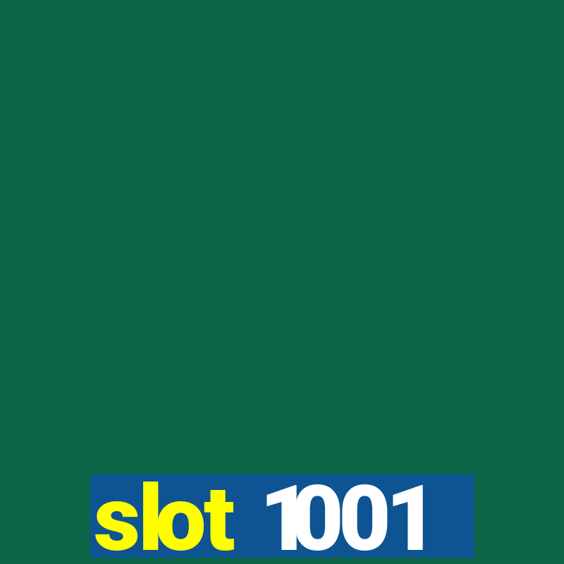 slot 1001