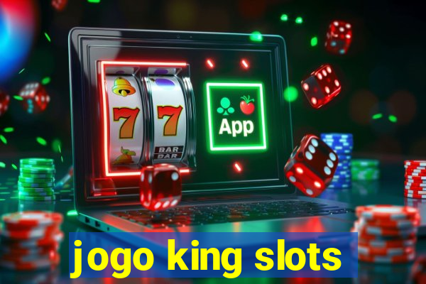 jogo king slots