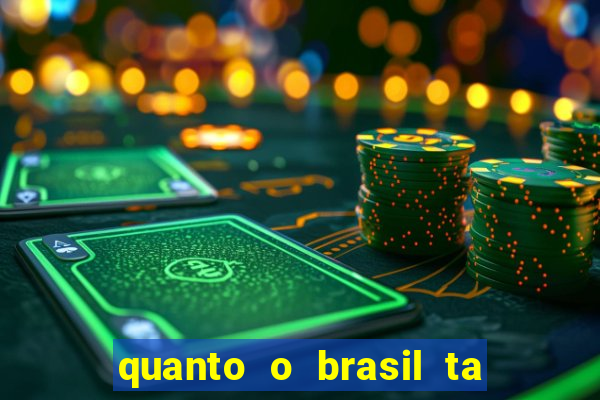 quanto o brasil ta pagando no jogo de hoje