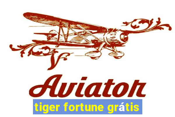 tiger fortune grátis