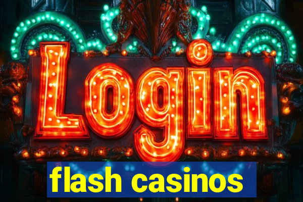 flash casinos