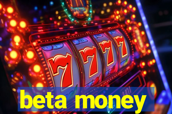 beta money