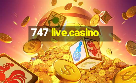 747 live.casino