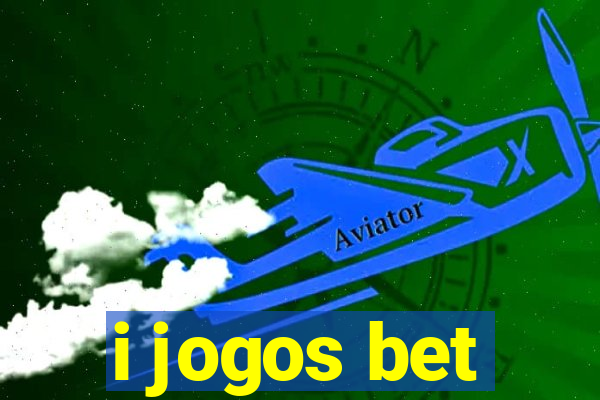 i jogos bet