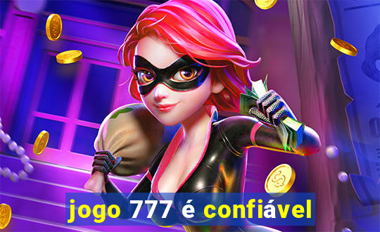 jogo 777 é confiável