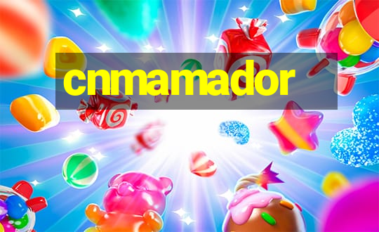 cnmamador