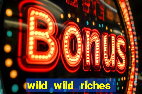 wild wild riches como jogar