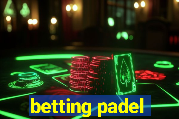 betting padel